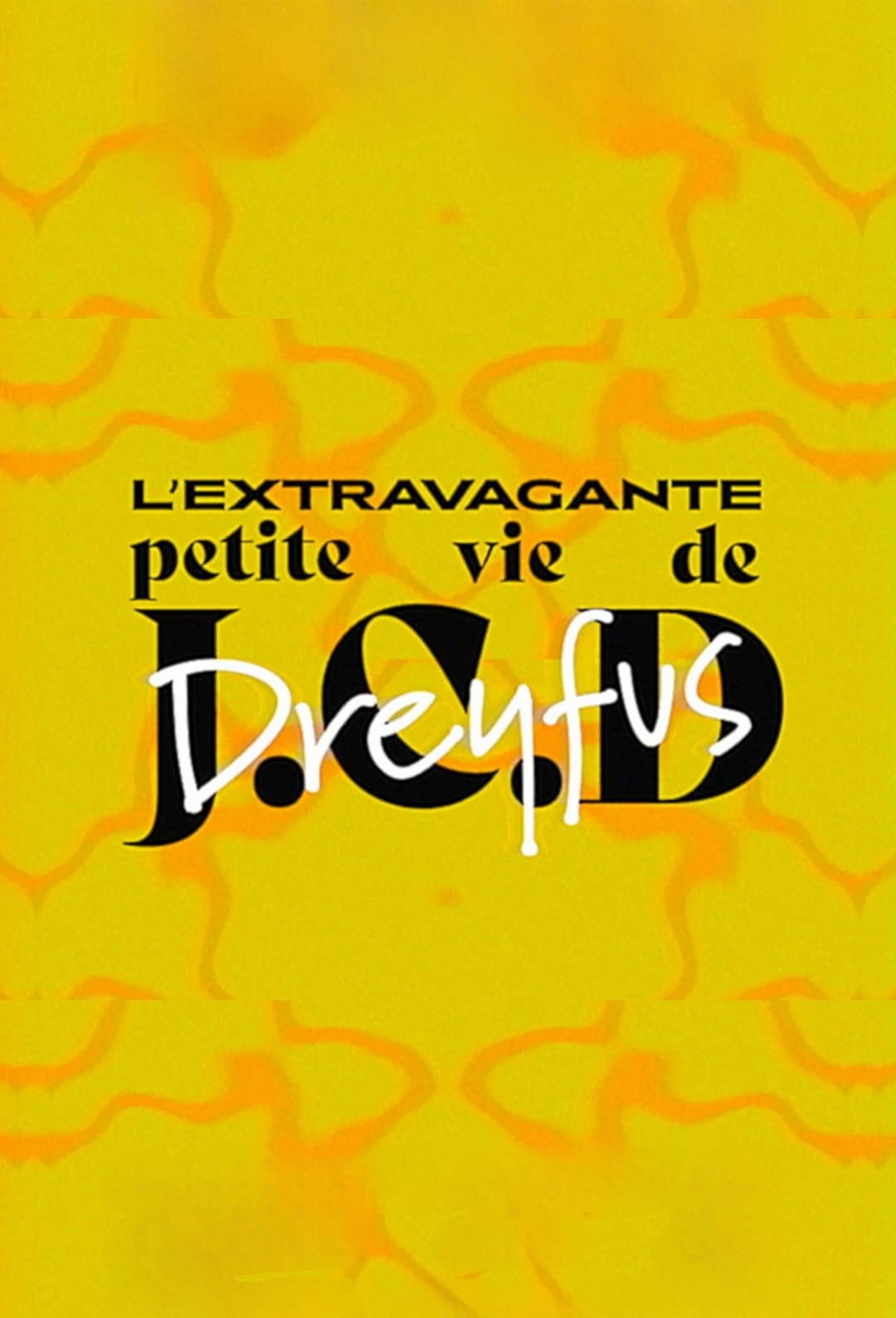 L'Extravagante petite vie de J.C.D Dreyfus