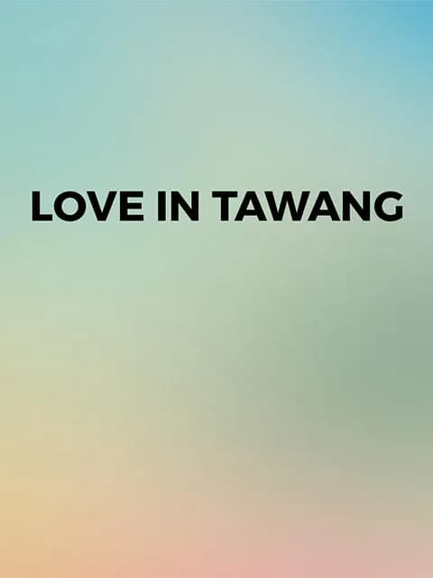 Love in Tawang