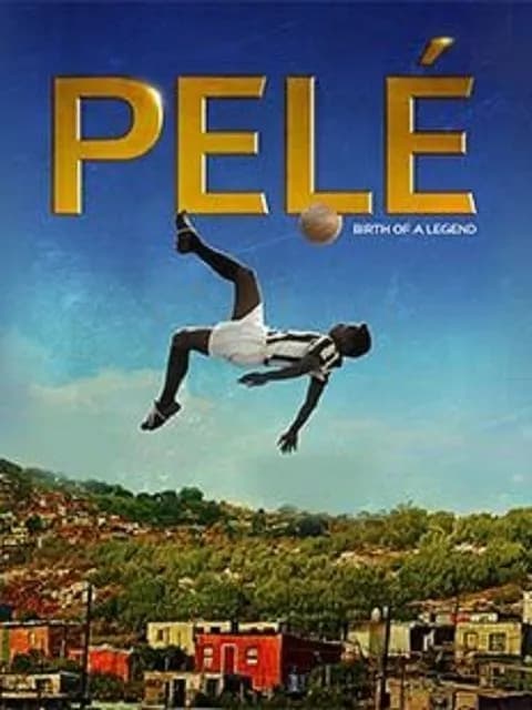 Pele: Birth of a Legend