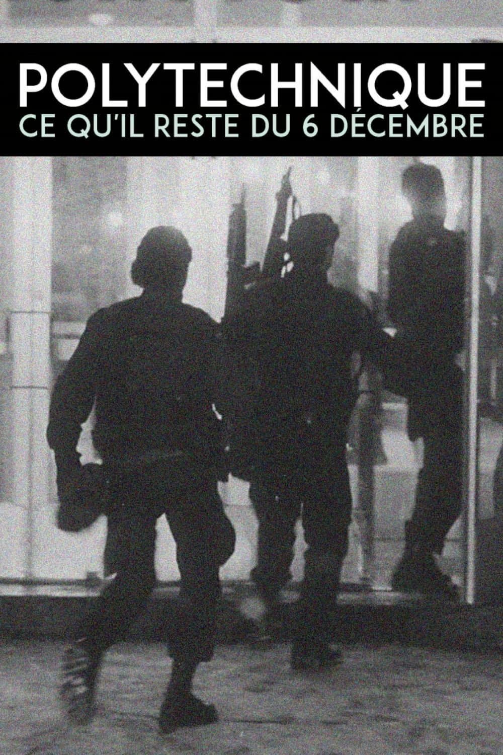Polytechnique: Ce qu'il reste du 6 dÃ©cembre