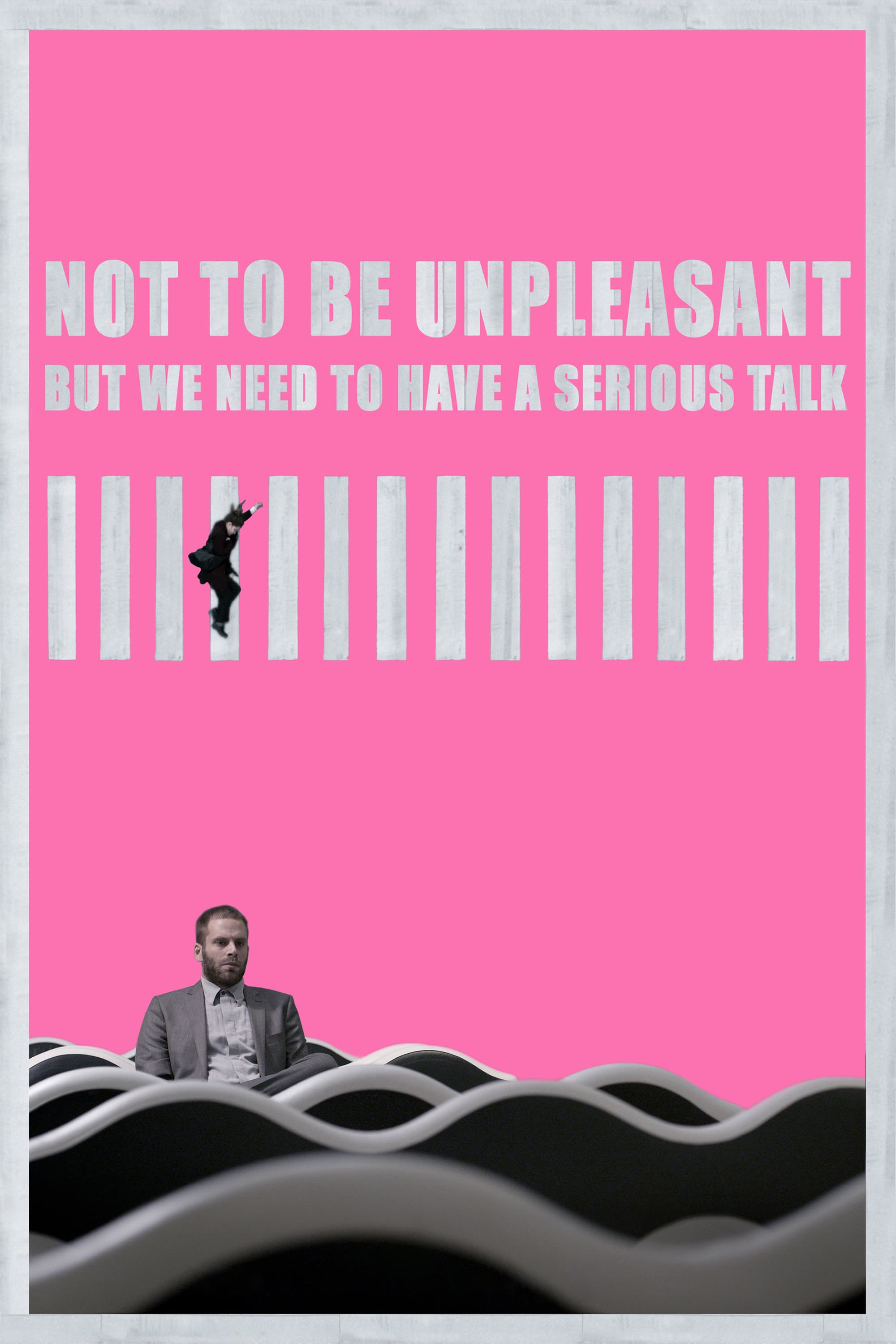 Not to Be Unpleasant, But We Need to Have a Serious Talk