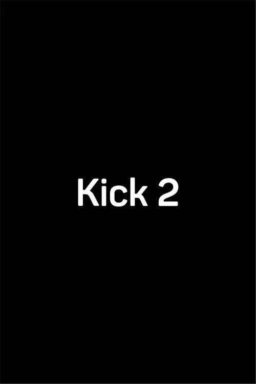 Kick 2