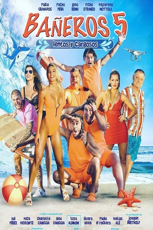BaÃ±eros 5: Lentos y cargosos