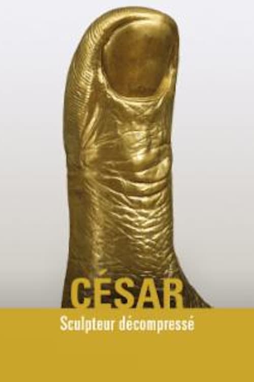 CÃ©sar: Sculpteur dÃ©compressÃ©