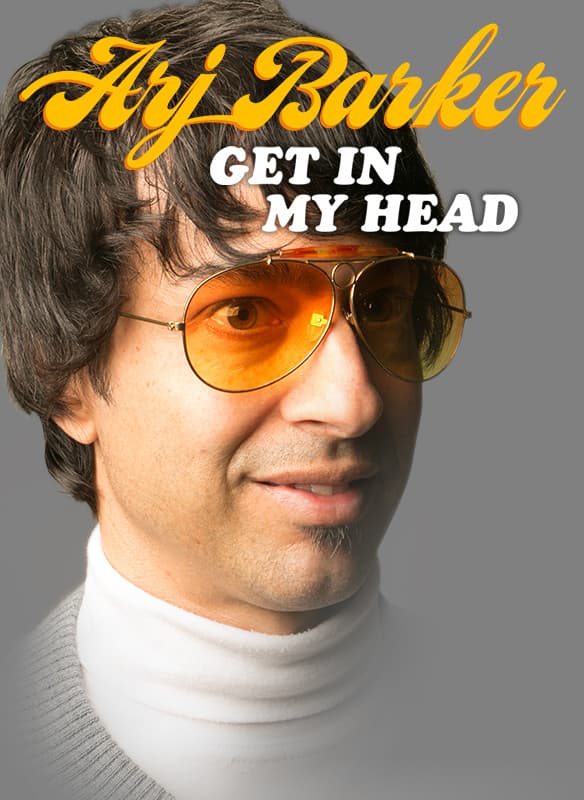 Arj Barker: Get in My Head