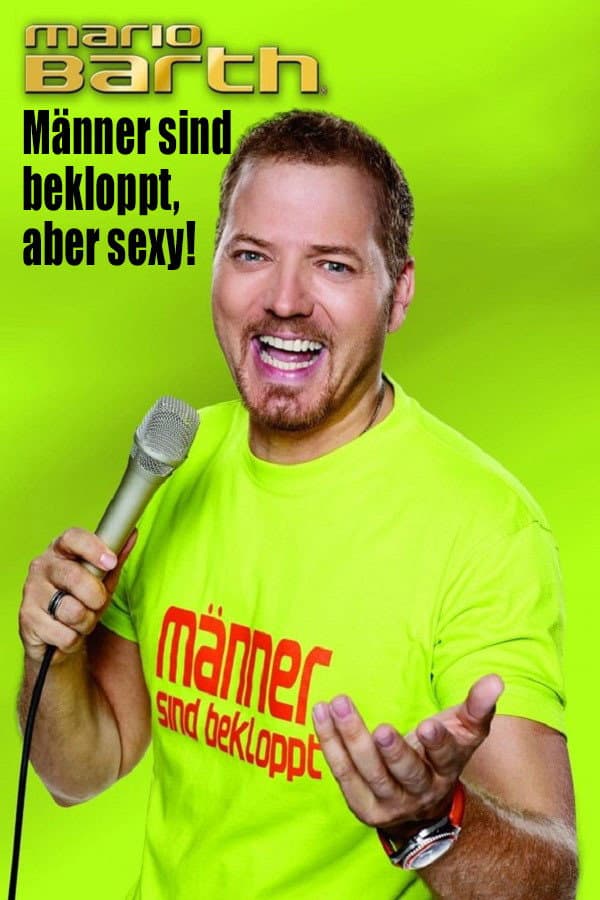 Mario Barth - MÃ¤nner sind bekloppt, aber sexy