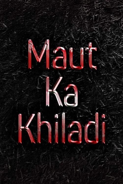 Maut Ka Khiladi