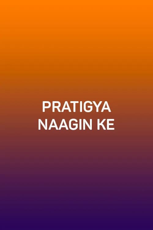 Pratigya Naagin Ke