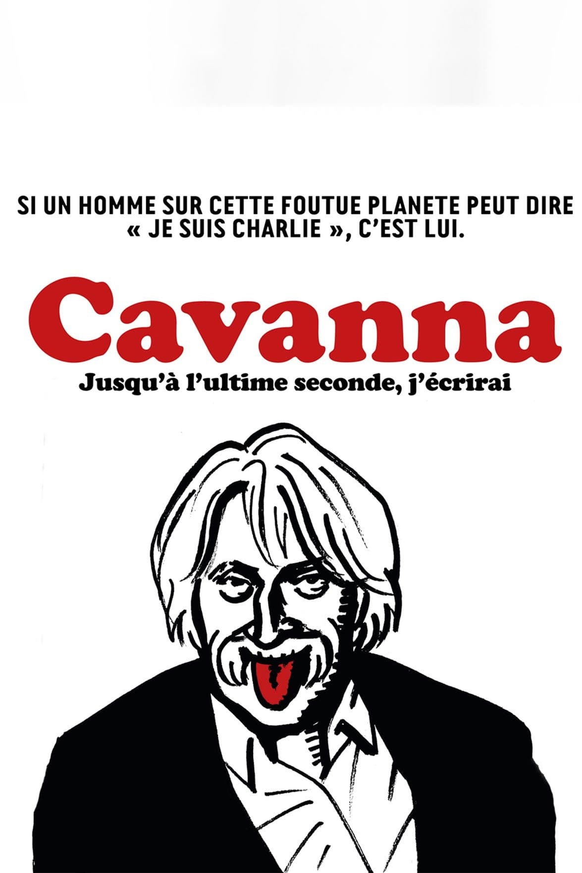 Cavanna, jusqu'Ã  l'ultime seconde, j'Ã©crirai