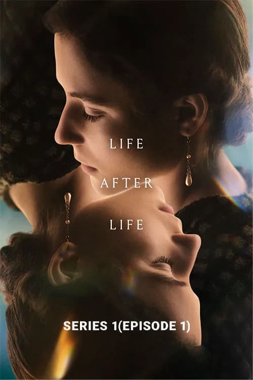 Life After Life: Series 1 - EP 1