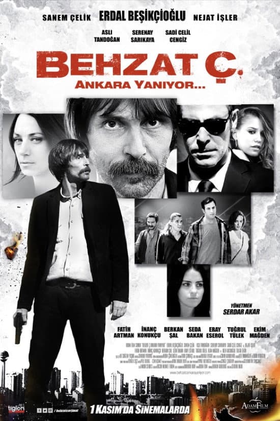 Behzat Ã‡.: Ankara Is on Fire