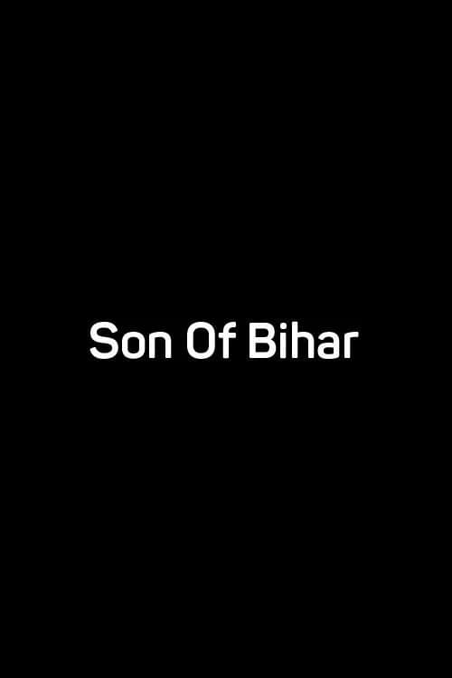 Son Of Bihar
