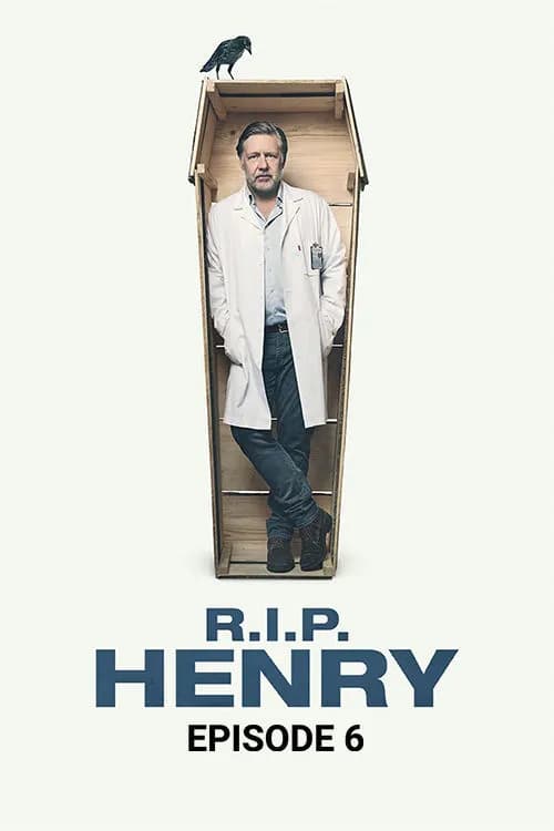 R.I.P. Henry - EP 6