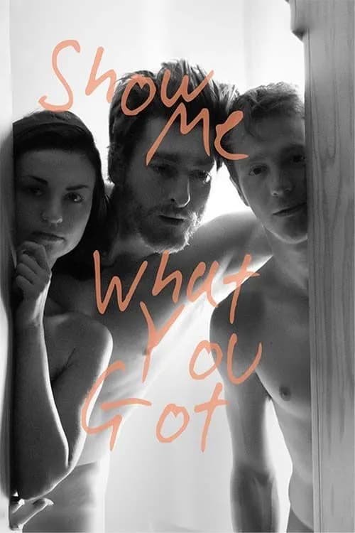 Show Me What You Got