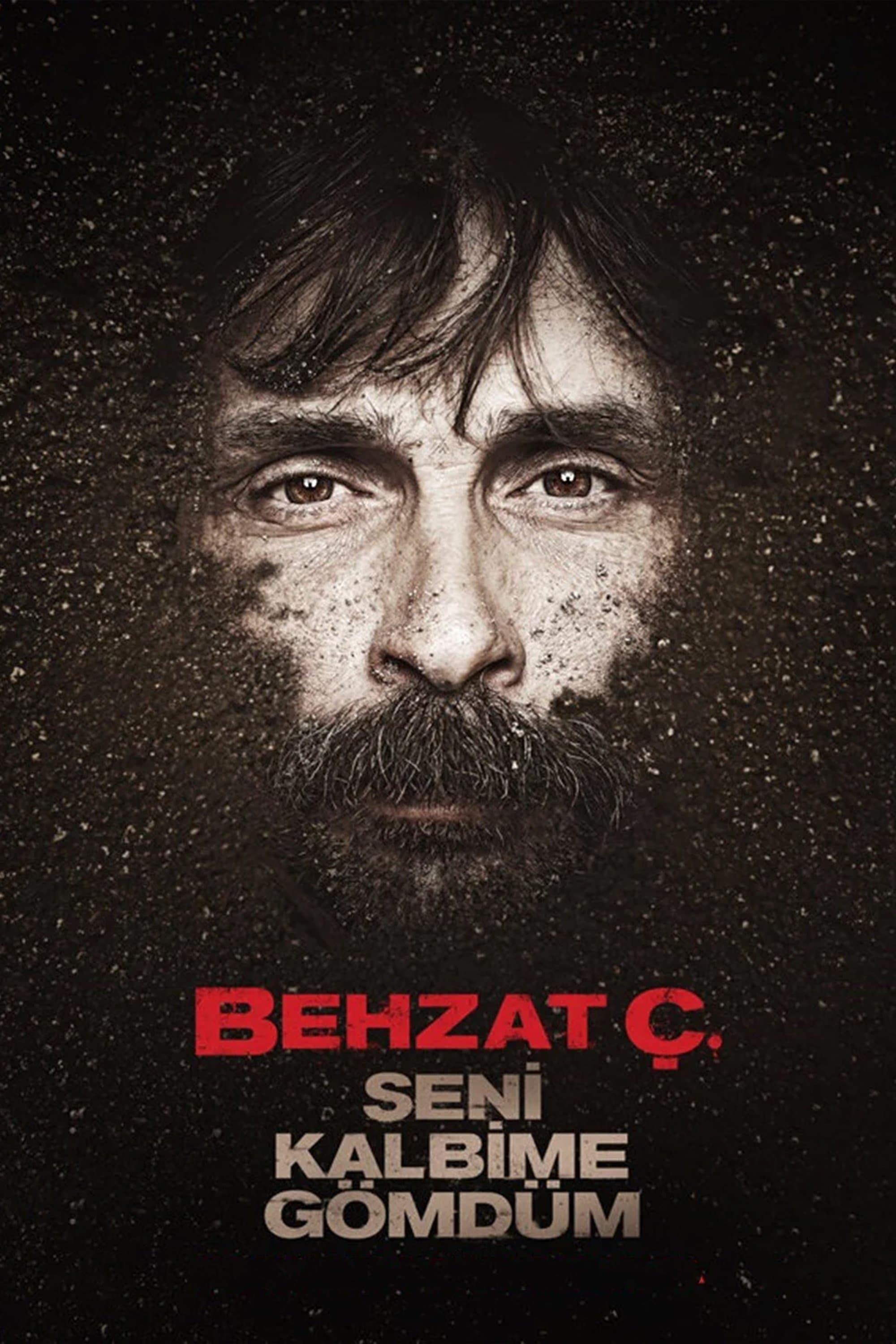 Behzat Ã‡.: I Buried You in My Heart