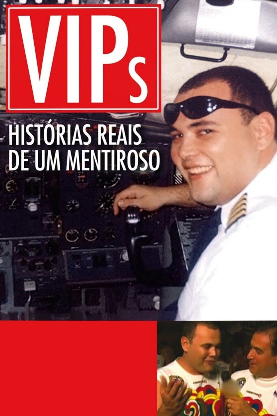 VIPs: HistÃ³rias Reais de um Mentiroso