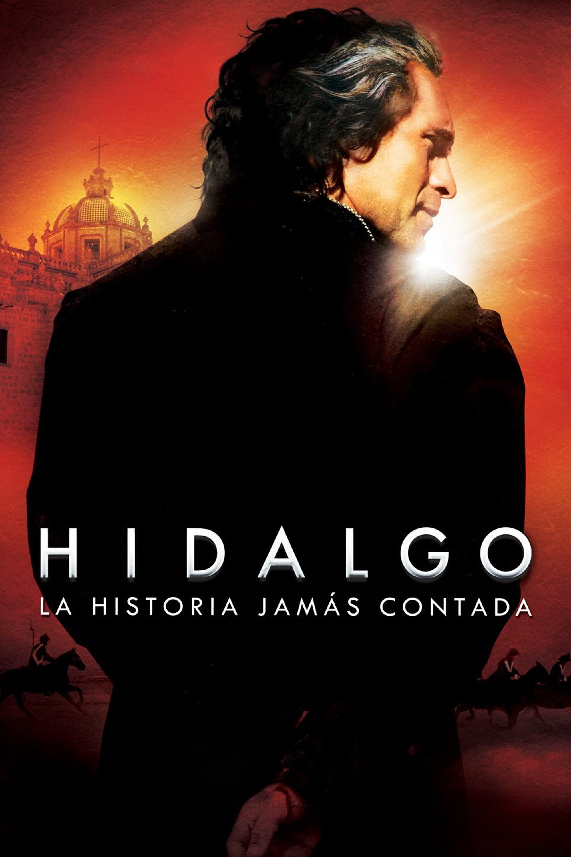Hidalgo. La historia jamÃ¡s contada
