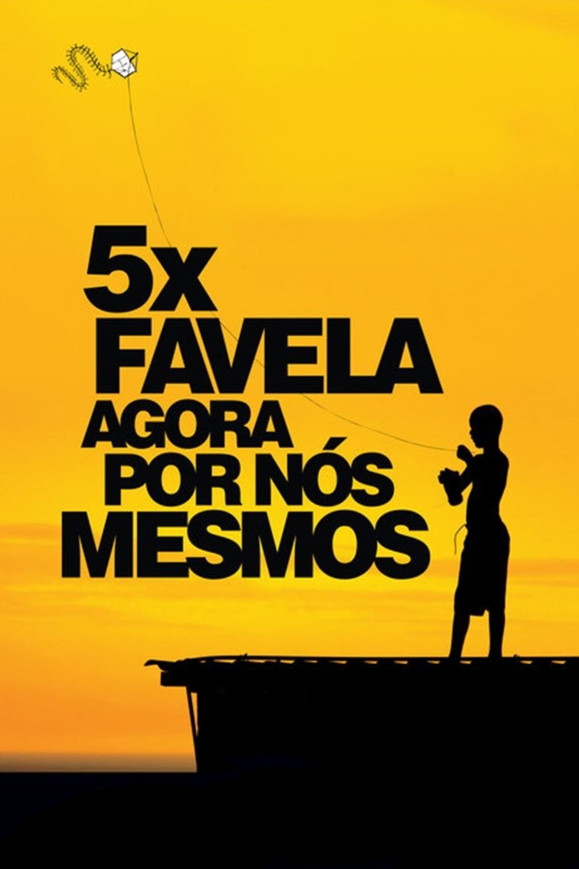 5x Favela: Now by Ourselves