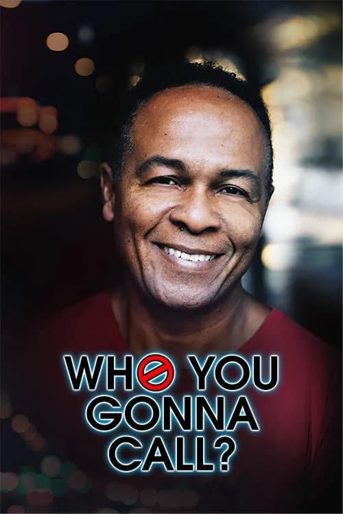 Who You Gonna Call?
