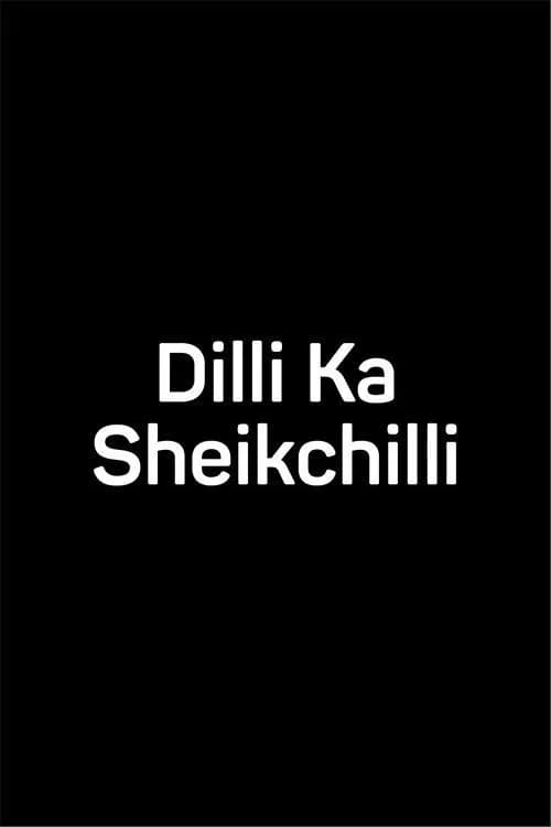 Dilli Ka Sheikchilli