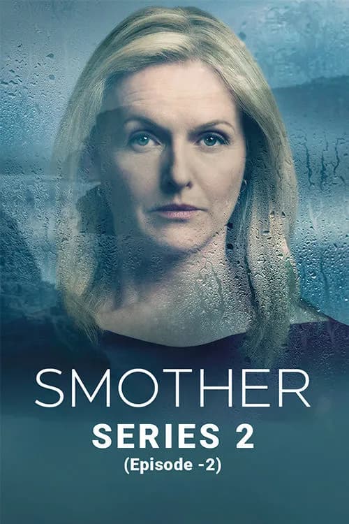 Smother: Series 2: Ep 2