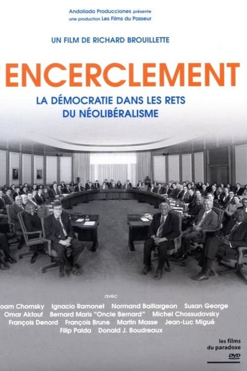 L'encerclement - La dÃ©mocratie dans les rets du nÃ©olibÃ©ralisme