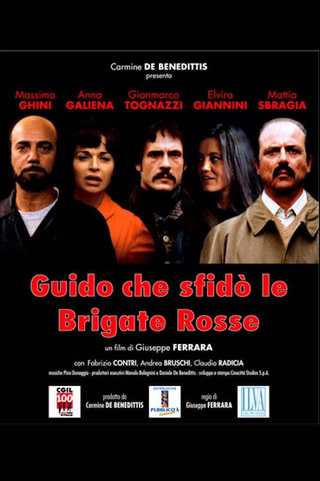 Guido che sfidÃ² le Brigate Rosse