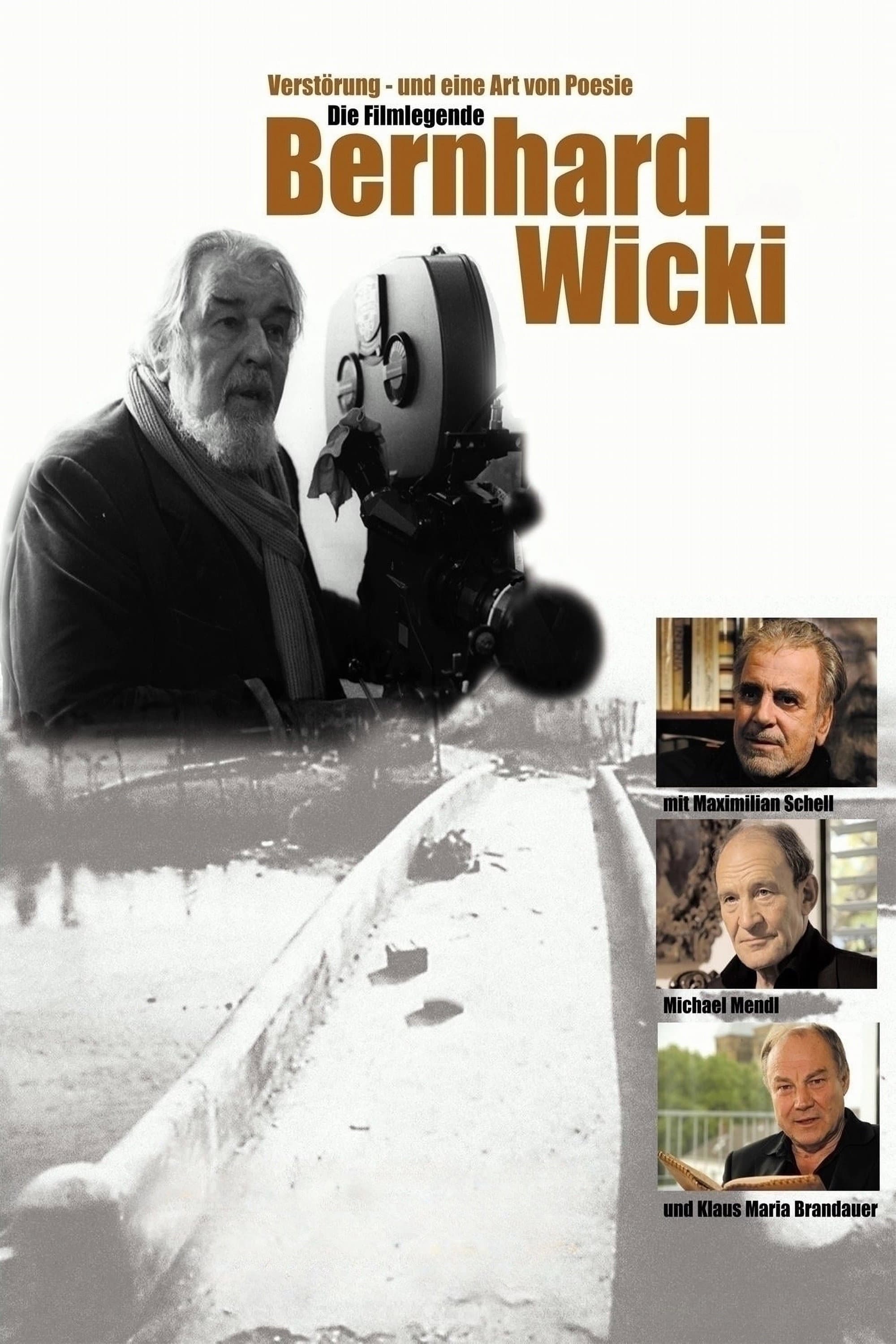 VerstÃ¶rung - und eine Art von Poesie. Die Filmlegende Bernhard Wicki