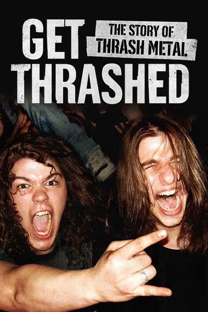 Get Thrashed: The Story of Thrash Metal