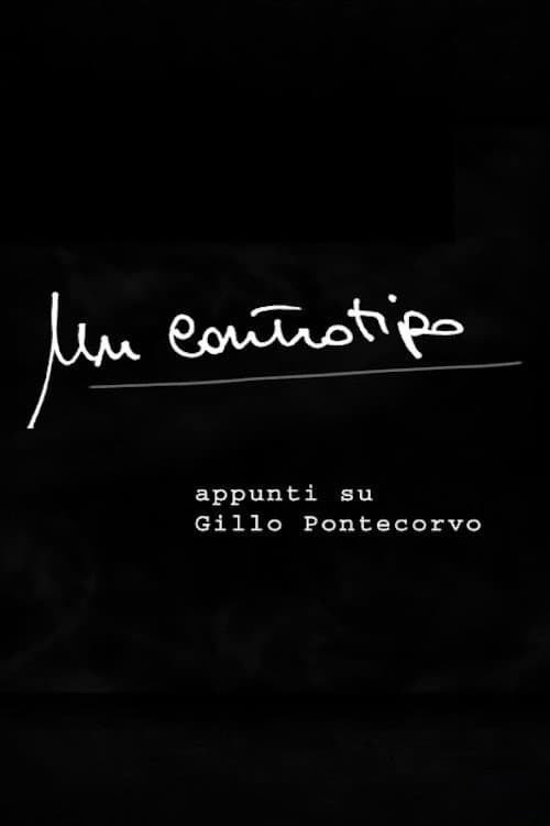 Un controtipo - appunti su Gillo Pontecorvo