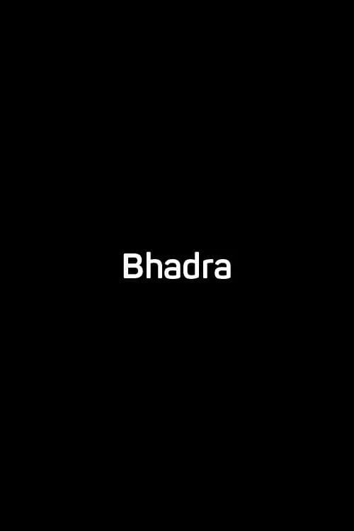 Bhadra