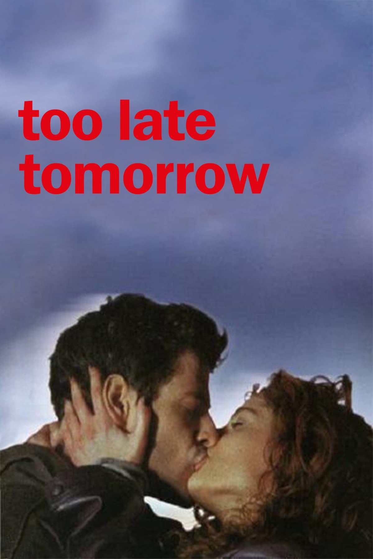 Too Late Tommorow
