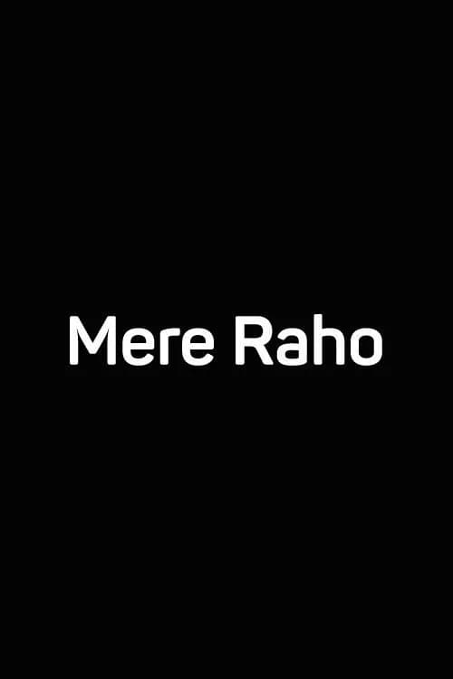 Mere Raho