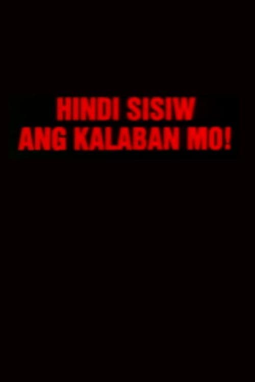 Hindi sisiw ang kalaban mo