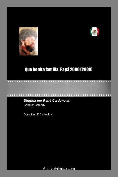 Que bonita familia: PapÃ¡ 2000