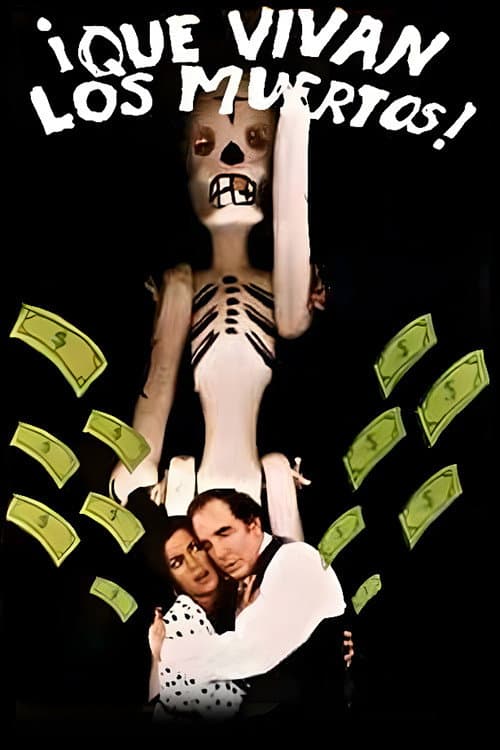 Â¡Que vivan los muertos!
