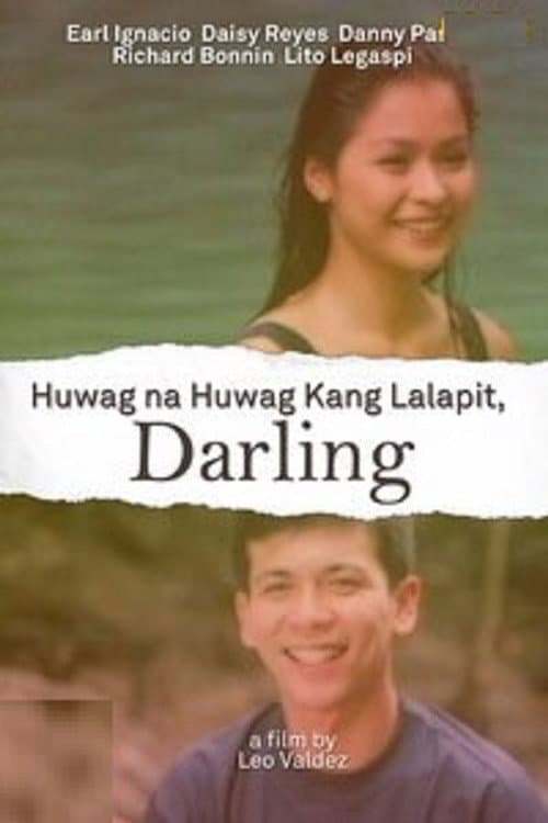 Huwag na huwag kang lalapit, Darling