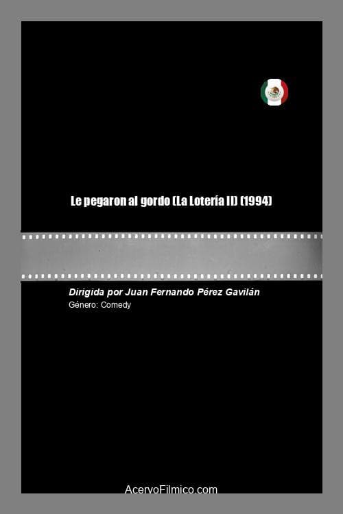 Le pegaron al gordo (La LoterÃ­a II)