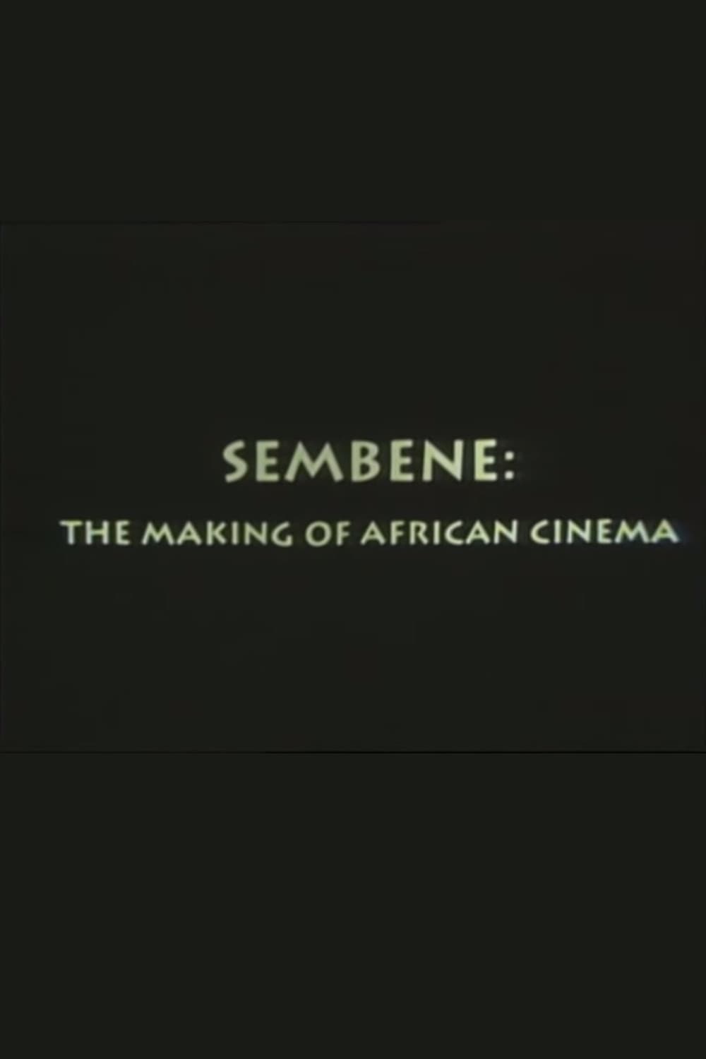 SembÃ¨ne: The Making of African Cinema