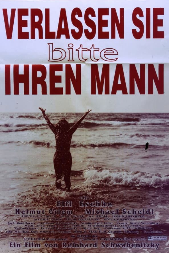 Verlassen Sie bitte Ihren Mann!
