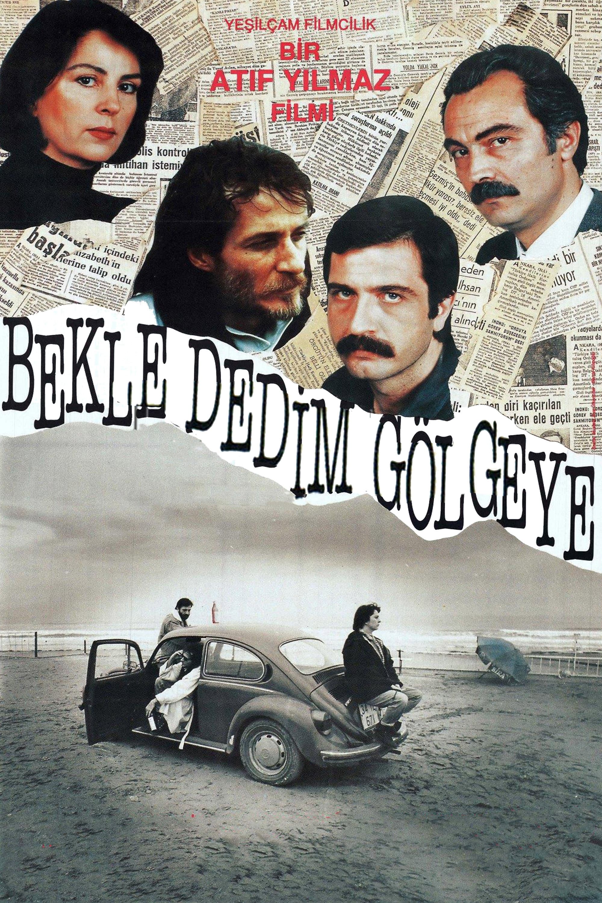 Bekle Dedim GÃ¶lgeye