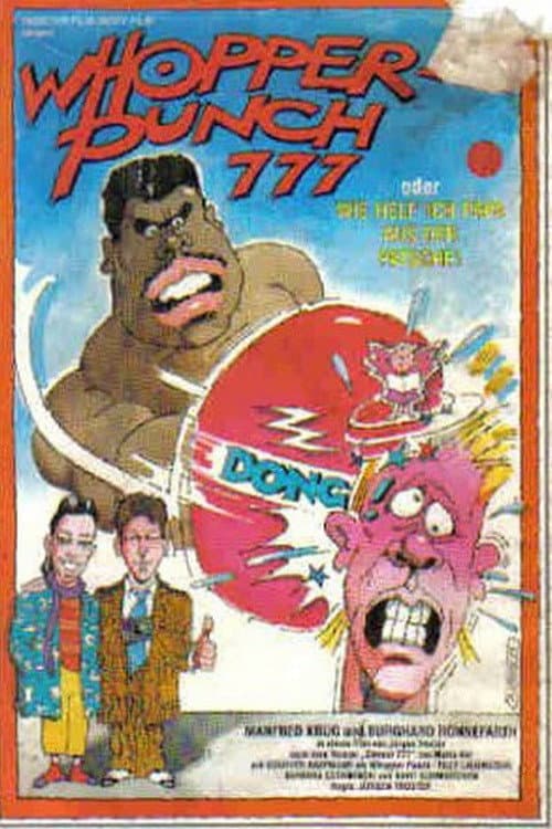 Whopper Punch 777 oder Wie helf' ich Papa aus der Patsche!