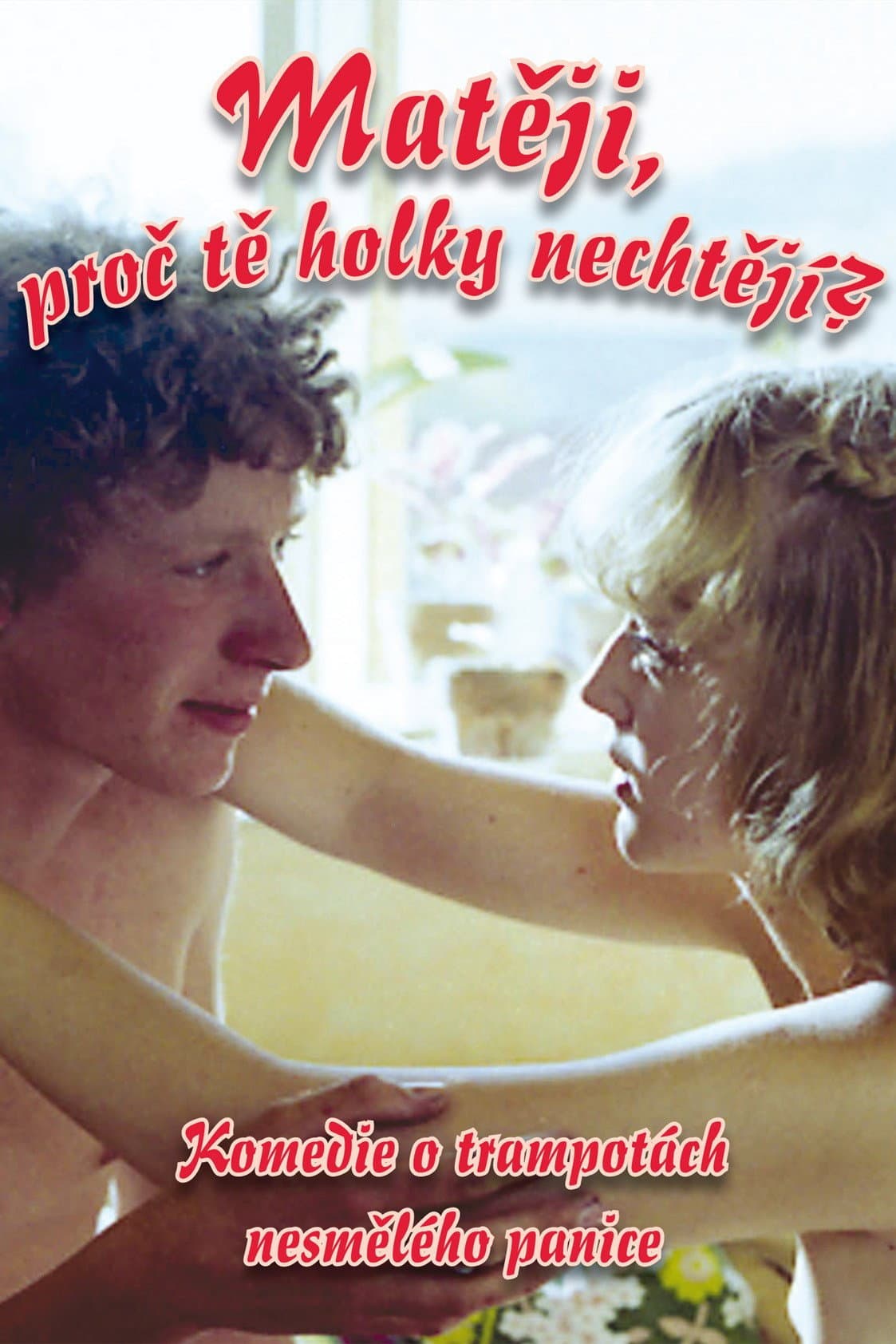 Mateji, proc te holky nechtejÃ­?