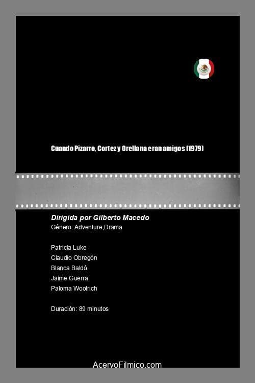 Cuando Pizarro, Cortez y Orellana eran amigos