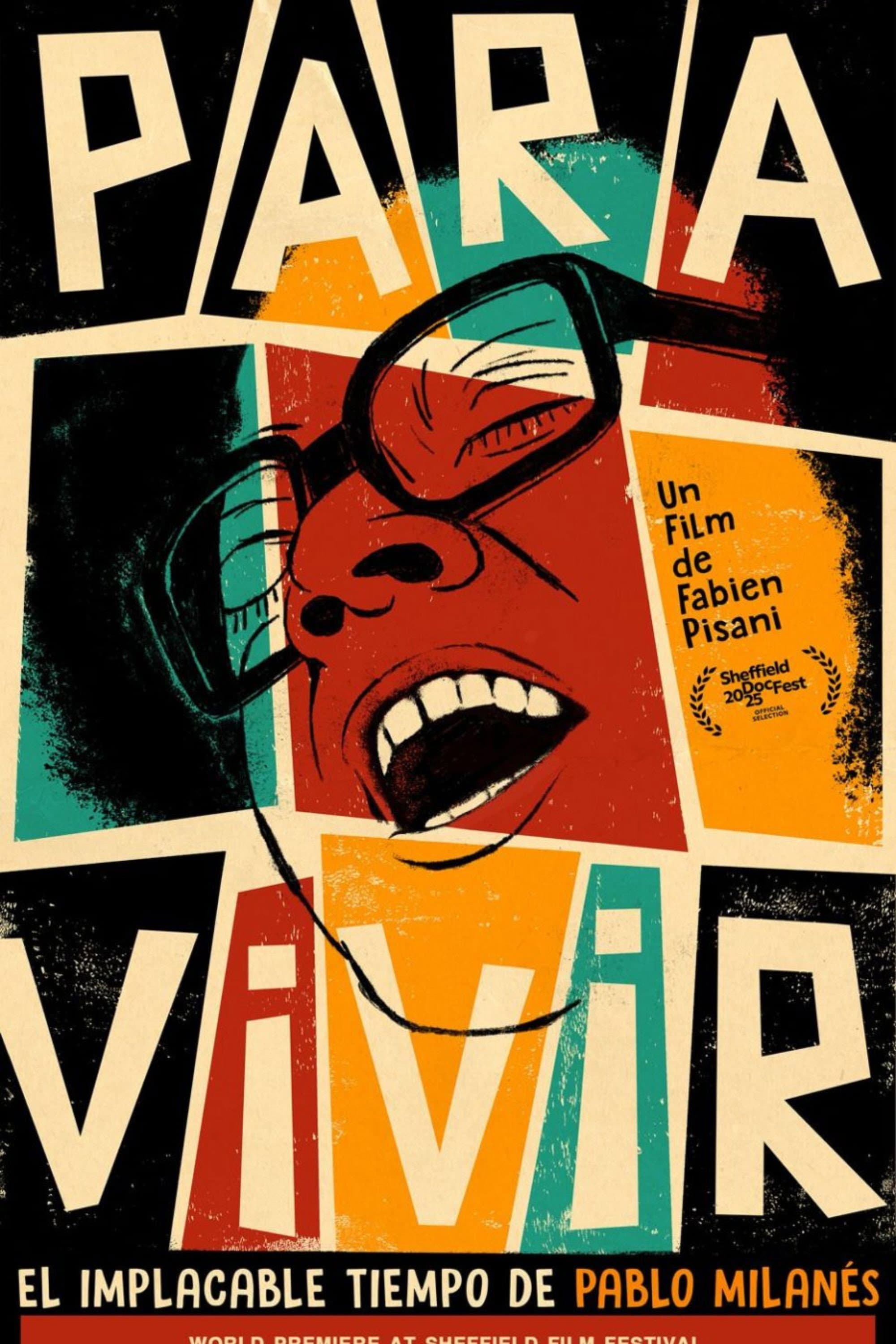 Para Vivir, the Implacable Time of Pablo MilanÃ©s