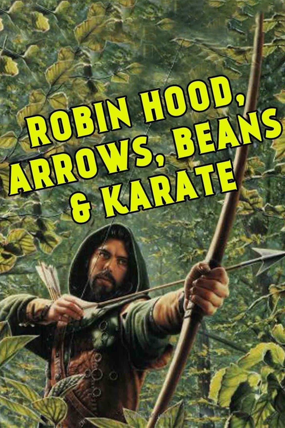 Robin Hood... Arrow, Beans and Karate