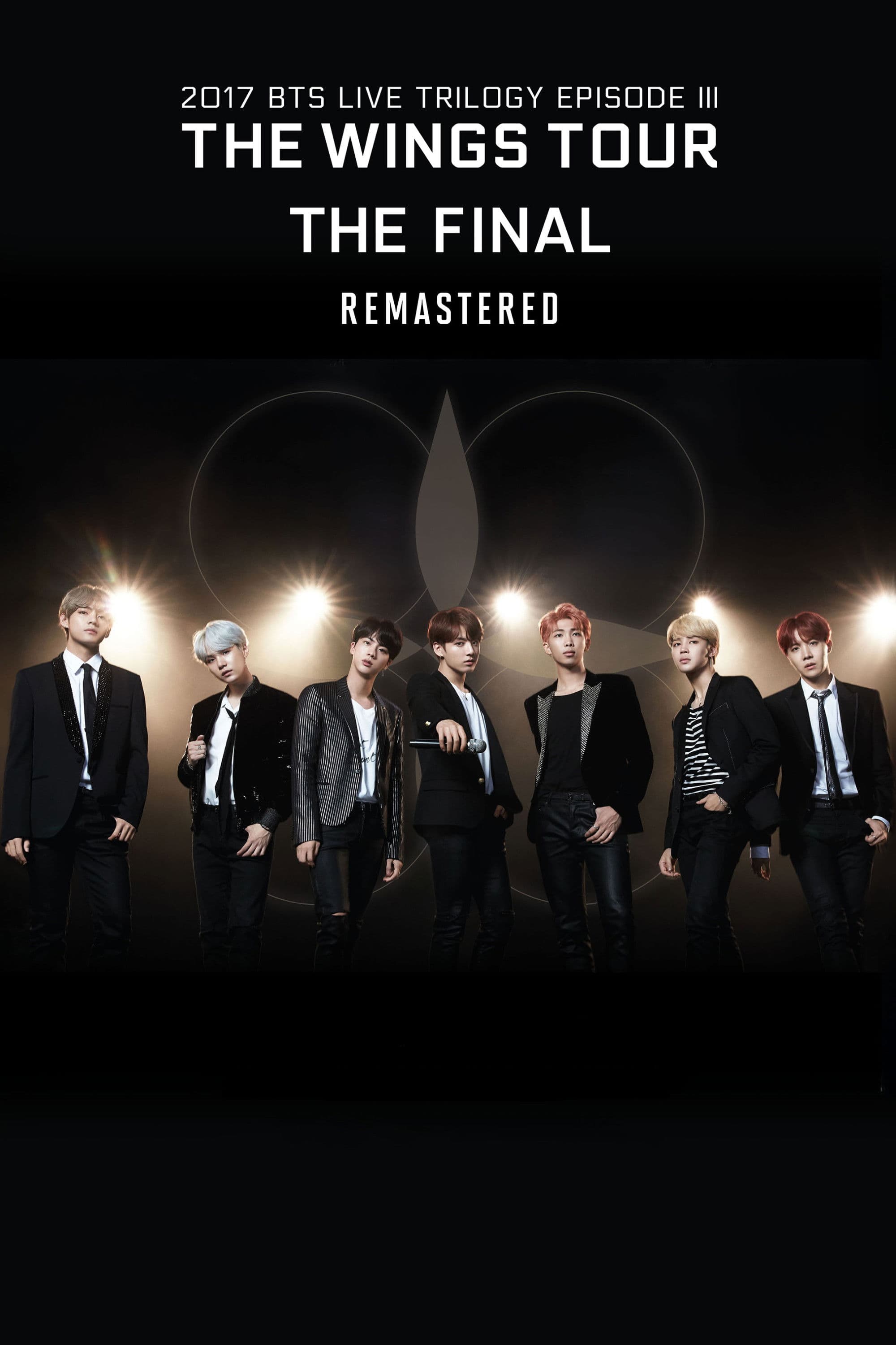 2017 BTS Live Trilogy Episode III: The Wings Tour the Final - Remastered
