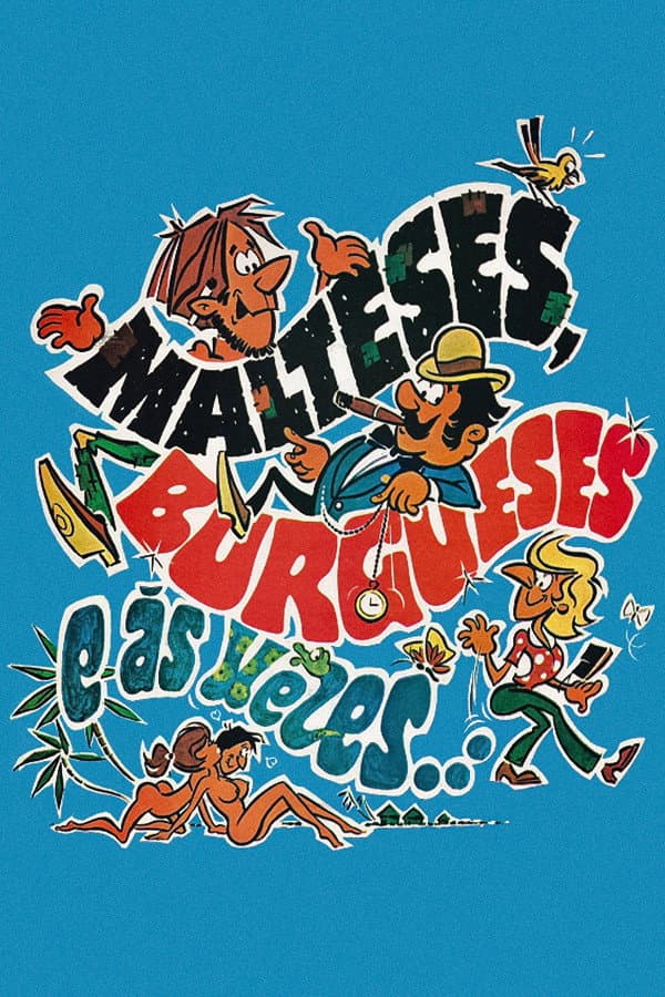 Malteses, burgueses e Ã s vezes...