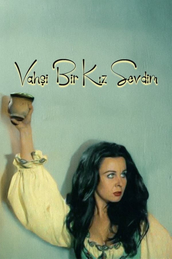 Vahsi Bir Kiz Sevdim