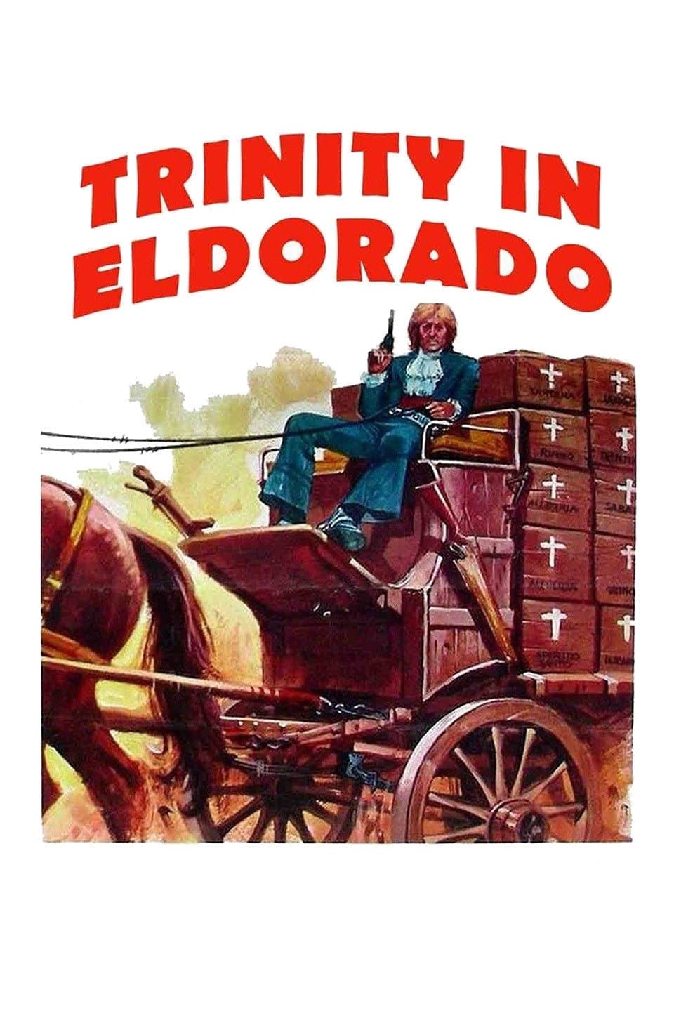 Stay Away from Trinity... When He Comes to Eldorado